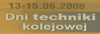 Dni Techniki Kolejowej 2008