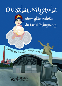 Niezwyke podre Duszka Migawki do odzi Fab rycznej